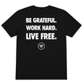 "Be Grateful. Work Hard. Live Free." Tee Black