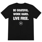 "Be Grateful. Work Hard. Live Free." Tee Black