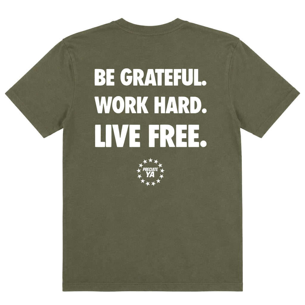 "Be Grateful. Work Hard. Live Free." Tee Military Green