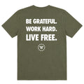 "Be Grateful. Work Hard. Live Free." Tee Military Green