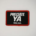PRECIATE YA Patch (Velcro Backing)